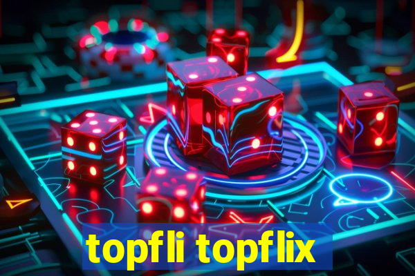 topfli topflix